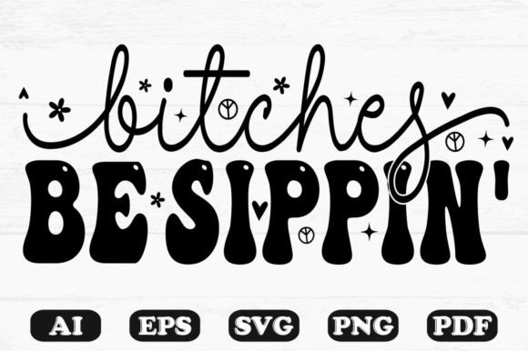 Bitches Be Sippin Kids Svg T-shirt: A Graphics and Crafts Review for Publishers
