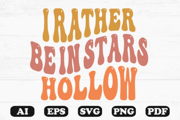 I Rather Be in Stars Hollow Retro Wavy Graphics for Crafts