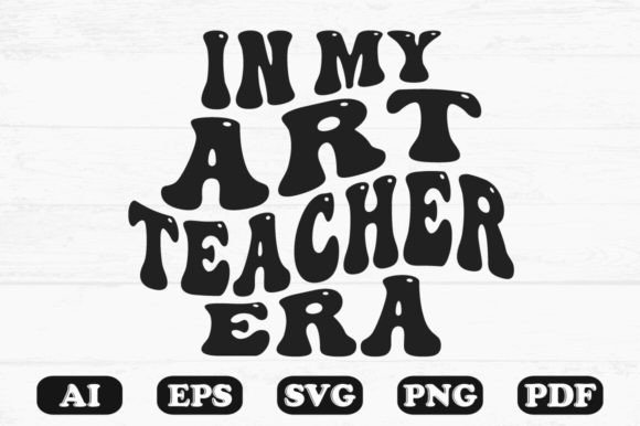 In My Art Teacher Era Retro Wavy Svg: A Graphics Review for Crafts