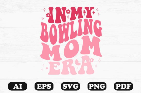 In My Bowling Mom Era Retro Wavy Svg for Crafts and Graphics