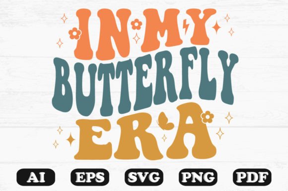 In My Butterfly Era Retro Wavy Svg T-shirt Design for Crafts and Graphics
