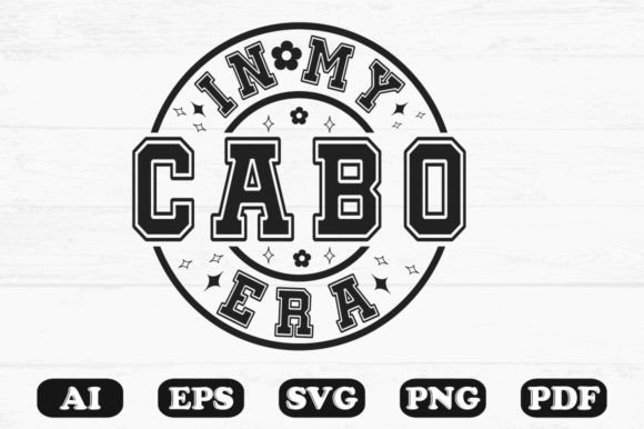 In My Cabo Era Svg T-shirt Design for Crafts and Graphics