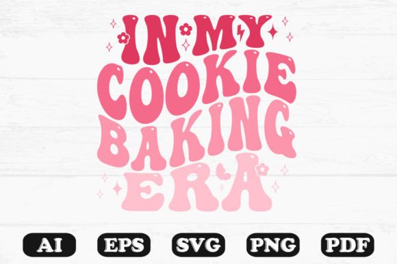 In My Cookie Baking Era Retro Wavy Svg for Crafts and Graphics