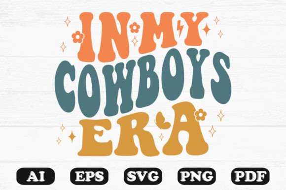 In My Cowboys Era Retro Wavy Svg T-shirt Graphics for Crafts
