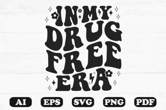 In My Drug Free Era Retro Wavy Svg Graphics for Crafts