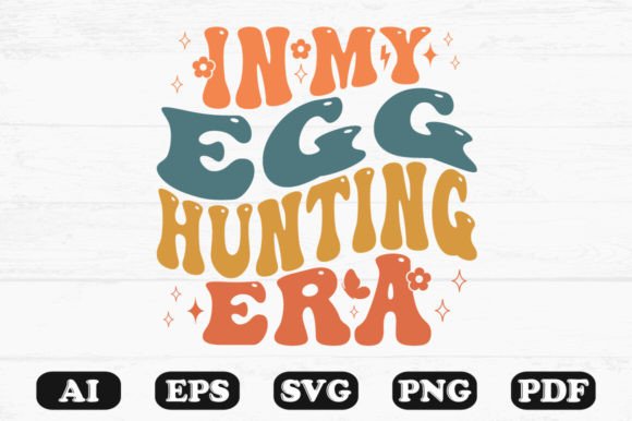 In My Egg Hunting Era Retro Wavy Svg Review