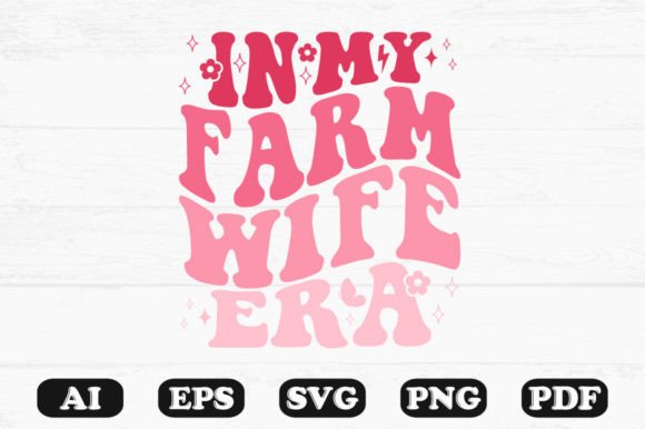 In My Farm Wife Era Retro Wavy Svg for Crafts and Graphics