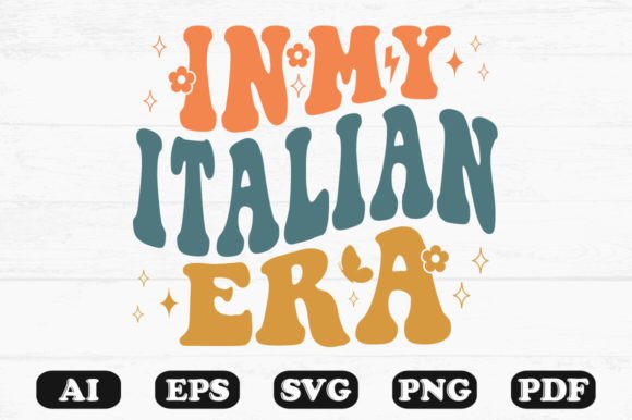 In My Italian Era Retro Wavy Svg for Graphics and Crafts
