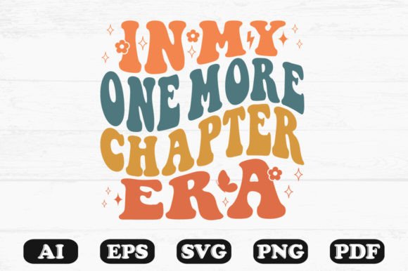 In My One More Chapter Era Retro Wavy Graphics for Crafts