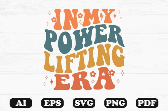 In My Powerlifting Era Retro Wavy Graphic for Crafts