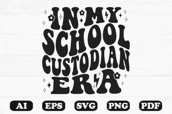 In My School Custodian Era Wavy SVG Graphics for Crafts