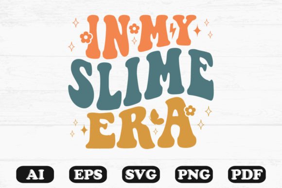 In My Slime Era Retro Wavy Svg for Graphics and Crafts