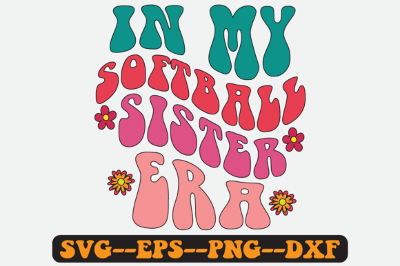 In My Softball Sister Groovy Retro SVG for Graphics & Crafts
