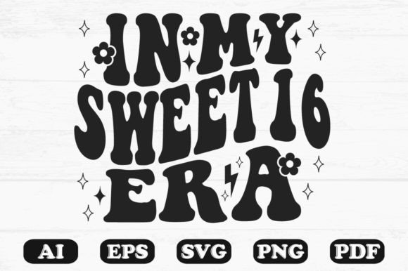In My Sweet 16 Era Retro Wavy Svg Graphics for Crafts