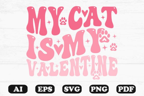 My Cat is My Valentine Retro Wavy Svg for Crafts and Graphics