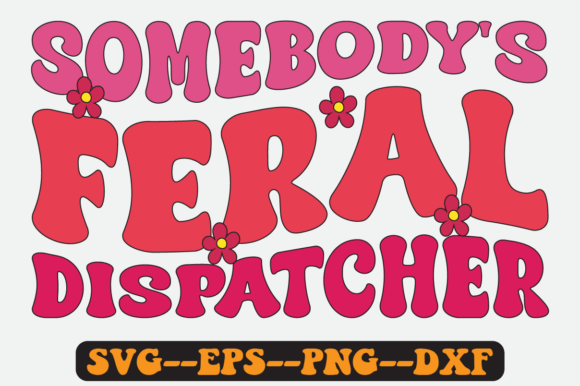 Somebody s Feral Dispatcher Retro Svg Review